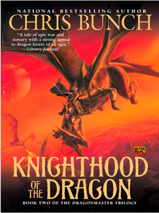 Title details for Knighthood of the Dragon by Chris Bunch - Wait list